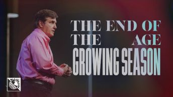 The End of the Age [Growing Season] | Pastor Allen Jackson