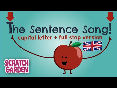 The Sentence Song – ‘Capital Letter’ + ‘Full Stop’ Version | Scratch Garden