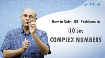 How to solve JEE Complex Numbers problems in 10 seconds  | AhaGuru Physics for IIT JEE and NEET