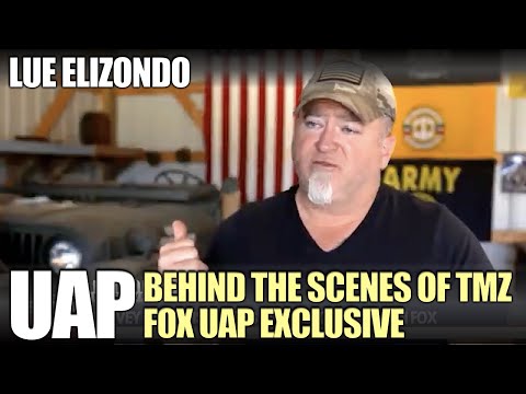 UAP / UFO NEWS – BEHIND THE SCENES OF TMZ/FOX UAP EXCLUSIVE | Lue Elizondo | Jeremy Corbell