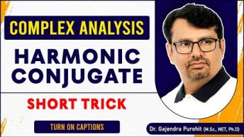 Complex Analysis – Short Trick To Find Harmonic Conjugate By GP Sir