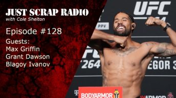 Just Scrap Radio Ep. 128 with Max Griffin, Grant Dawson, and Blagoy Ivanov