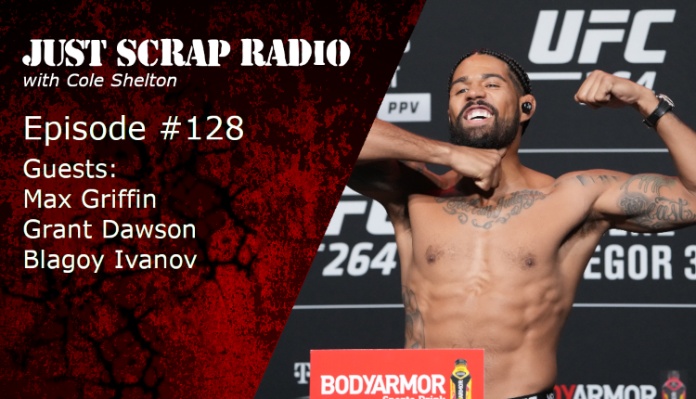 Just Scrap Radio Ep. 128 with Max Griffin, Grant Dawson, and Blagoy Ivanov