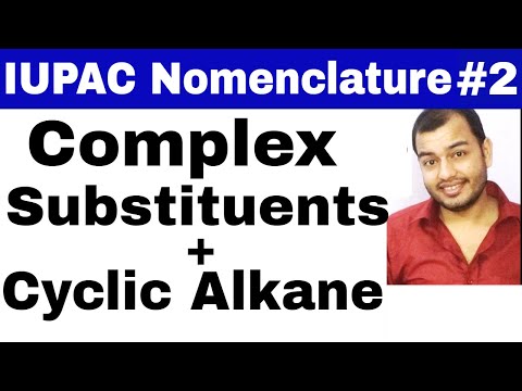 11 chap 12 ||  IUPAC Nomenclature 02 || Complex Substituents and cYcLo Alkanes JEE MAINS/NEET