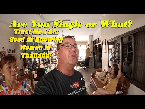 Are You Single Or What? Trust Me I Know Thai Women! The Art Of A Great Sunday