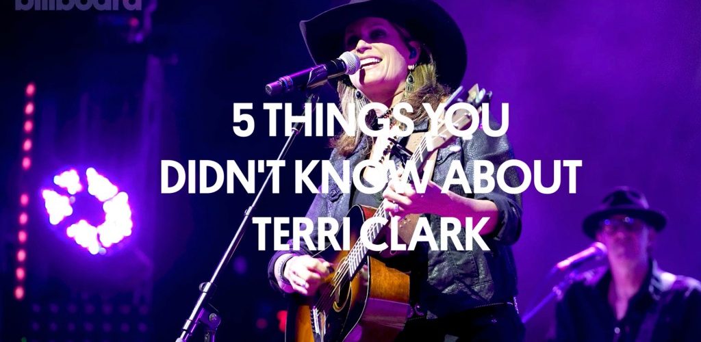 Here Are 5 Things You Didn’t Know About Terri Clark | Billboard Country Live