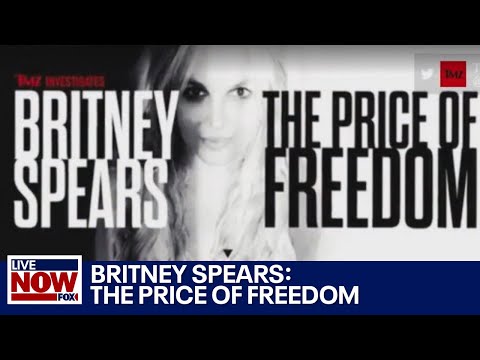 Britney Spears: The Price of Freedom preview of TMZ documentary | LiveNOW from FOX