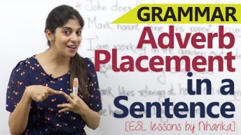 English Grammar lesson – Types of Adverbs and their position in a sentence