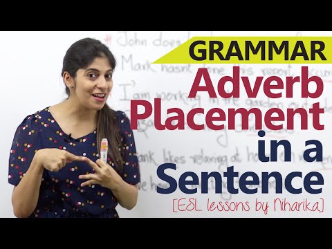 English Grammar lesson – Types of Adverbs and their position in a sentence