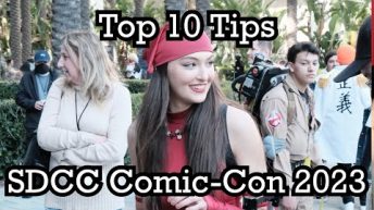 Top 10 Tips for Comic-Con SDCC 2023