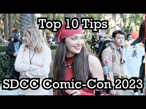 Top 10 Tips for Comic-Con SDCC 2023