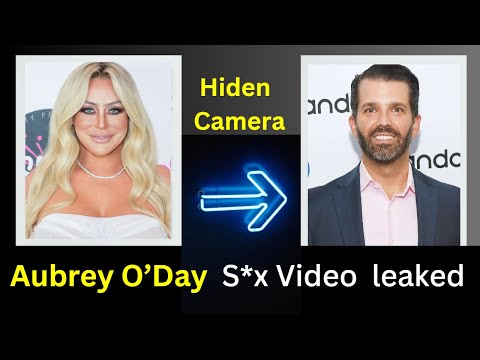 Aubrey O’Day S*x Video leak || #AubreyODay #DonaldrumpJr #mediatakeout