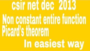 CSIR NET DEC 2013 COMPLEX ANALYSIS QUE BASED ON PICARD’S THEOREM.