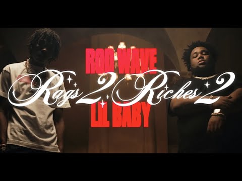 Rod Wave –  Rags2Riches 2 ft Lil Baby (Official Music Video)