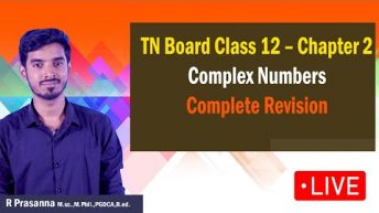 TN Class 12 Maths – Chapter 2 – Complex Numbers Complete Revision for Public Exam