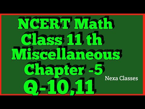 Miscellaneous Exercise Chapter 5 (Q10,Q11) Complex Number Class 11 Maths NCERT