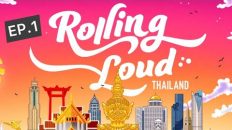 EP.1 เก็บตก Rolling Loud Thailand 2023