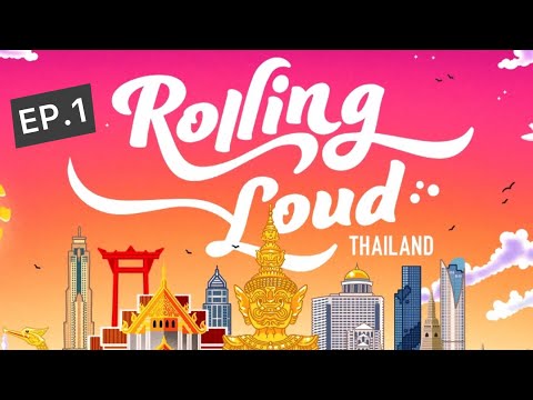 EP.1 เก็บตก Rolling Loud Thailand 2023