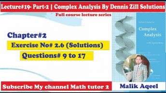 Exercise 2.6 Complex Analysis by D.G.Zill || Ch# 2 Q#9 To 17 || Limit of complex functions part 2