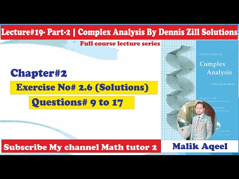 Exercise 2.6 Complex Analysis by D.G.Zill || Ch# 2 Q#9 To 17 || Limit of complex functions part 2