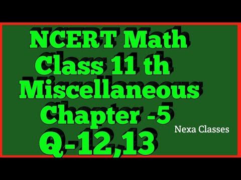 Miscellaneous Exercise Chapter 5 (Q12,Q13) Complex Number Class 11 Maths NCERT