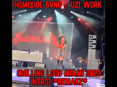 Homixide Gvng – Uzi Work (ROLLING LOUD MIAMI 2023 INTRO)