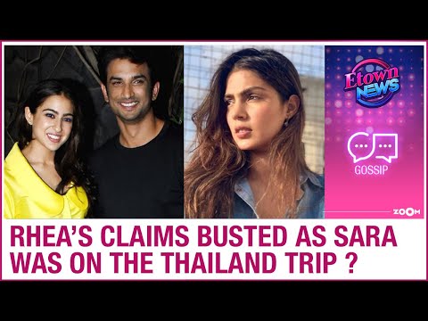 Rhea Chakraborty’s claims of Sushant’s Thailand trip BUSTED; Sara Ali Khan was also on the trip?