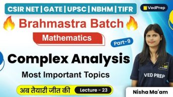 Imp Topics | Complex Analysis | Mathematics | CSIR NET | GATE | UPSC |TIFR | VedPrep Maths Academy