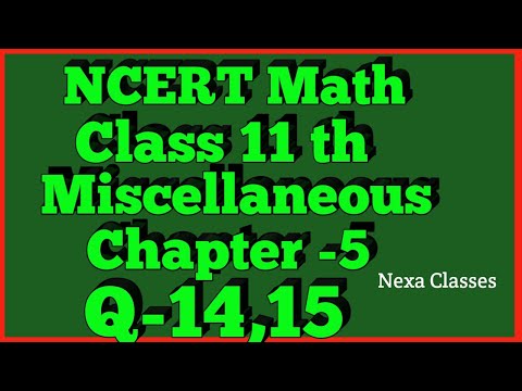 Miscellaneous Exercise Chapter 5 (Q14,Q15) Complex Number Class 11 Maths NCERT