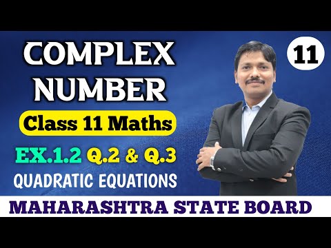 11S/Ch.1 Complex Number Ex. 1.2 Part 11 | Maths-II New Syllabus Maharashtra Board | Dinesh Sir