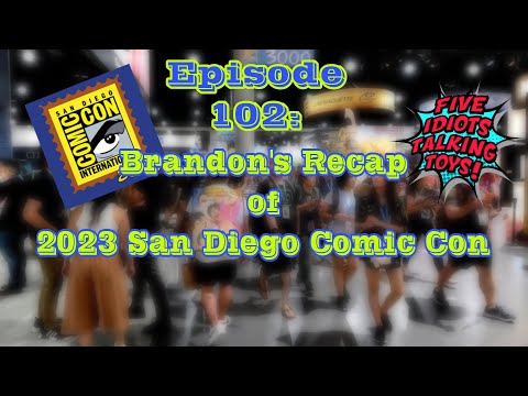 Ep 102 |  San Diego Comic Con ’23 Recap with Brandon | #SDCC #sdcc2023 #comiccon