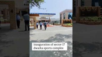 Inauguration of sports complex sector 17 dwarka delhi book membership #shorts #sportscomplex