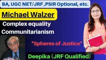 What is Michael Walzer Theory of Justice? || Communitarianism and Complex Equality