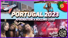 PORTUGAL TRIP 2023: AFRONATION X ROLLING LOUD | FIRST GIRLS TRIP |