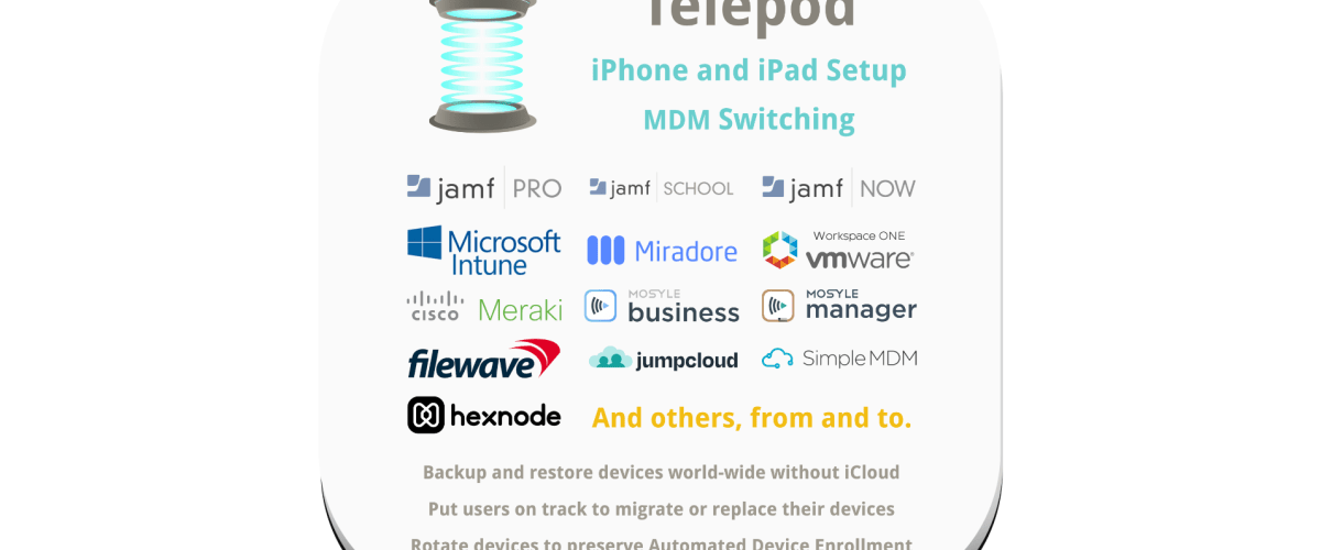 Apple @ Work: Telepod makes moving MDM vendors a breeze on iOS and iPadOS