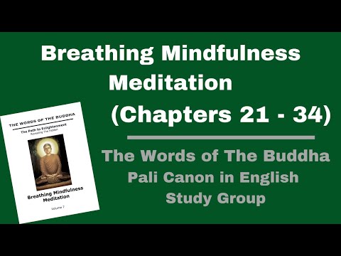 (Pali Canon Study Group) Breathing Mindfulness Meditation – Volume 7-(Chapter 21-34) at Wat Tung Yu