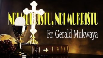 Ndi Mukristu, Ndi Mukristu by Fr. Gerald Mukwaya (MTO 16)