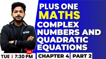 +1 Maths | Complex Numbers and Quadratic Equations Part 2 | Chapter 4 | Exam Winner