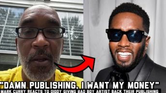 Former Bad Boy Artist Mark Curry GOES OFF On Diddy Giving Bad Boy Artist Back Their Publishing