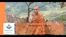 Practising the Buddha’s Teachings – From the Suttas to the Heart – with Bhante Joe Atulo