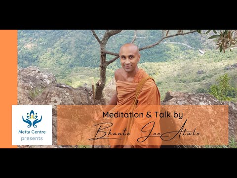 Practising the Buddha’s Teachings – From the Suttas to the Heart – with Bhante Joe Atulo