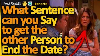 What Sentence Can You Say Yo Get The Other Person To End A First Date? #shorts (r/AskReddit, Reddit)