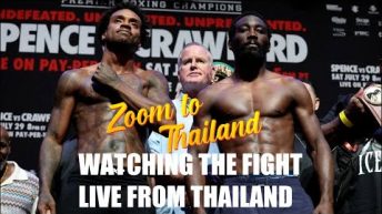 Watching Spence vs Crawford Sunday morning in Thailand