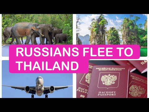 331,000 RUSSIANS FLEE TO THAILAND. Is the Philippines NEXT?