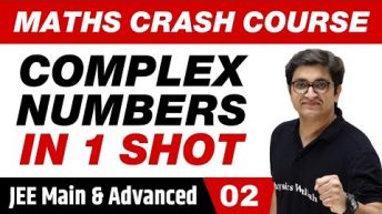 Complex Numbers in 1 Shot (Part 2) – All Concepts, Tricks & PYQs Covered | Class 11 | JEE Main & Adv