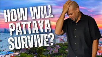 How Will Pattaya Survive? Vloggers and Expats Have Ruined This City?