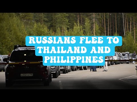 Russians Flee to Thailand and Philippines