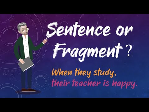 ESL – Sentence or Fragment? Dependent or Independent clause ?