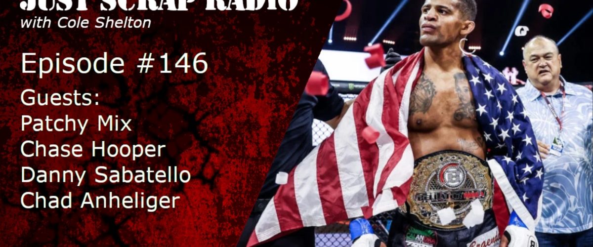 Just Scrap Radio Ep. 146 with Patchy Mix, Chase Hooper, Danny Sabatello, and Chad Anheliger