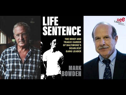 Mark Bowden | Life Sentence: The Brief and Tragic Career of Baltimore’s Deadliest Gang Leader